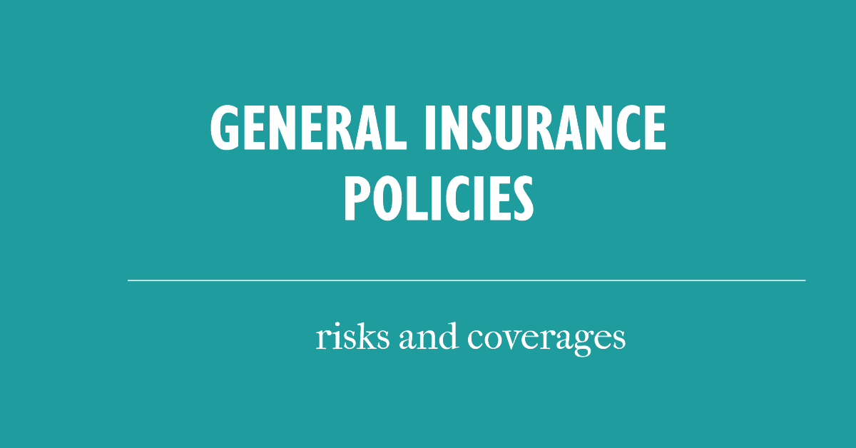 A visual guide to the risks and coverages in general insurance policies