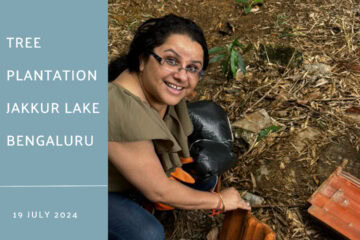 Tree Plantation Drive at Jakkur Lake. Blog by Mrunal Pandit